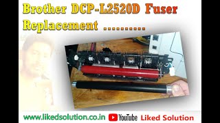 Brother DCP  L2520D Fuser Replacement [upl. by Lseil]