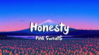 Honesty  Pink Sweats Slowed  Lyrics [upl. by Ahsienahs]