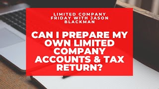 Can I prepare my own limited company accounts amp tax return [upl. by Hodess]