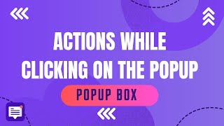 Actions While Clicking on Popup Feature Overview [upl. by Matthei]