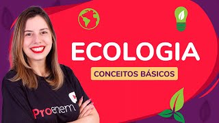 ECOLOGIA conceitos básicos  ProEnem [upl. by Cammie]