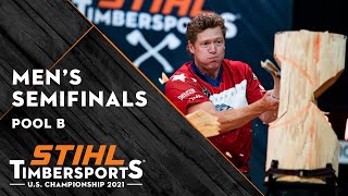 STIHL TIMBERSPORTS® Mens Semifinals 2021  Pool B [upl. by Introc]