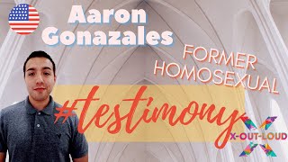 Aaron Gonzales Former Homosexual US  XOutLoud [upl. by Natka]