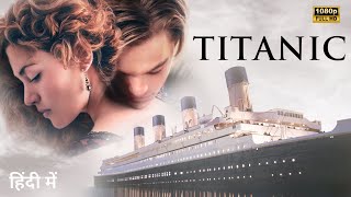 Titanic Full Movie In Hindi 1997  Kate Winslet  Leonardo Decaprio  1080p HD Facts amp Story [upl. by Eedyak]