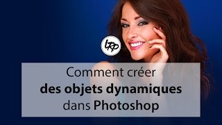 Comment Créer des OBJETS DYNAMIQUES dans PHOTOSHOP  cours 014 [upl. by Oiramal]