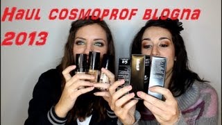 Haul doppia COSMOPROF di Bologna 2013 [upl. by Yreme]