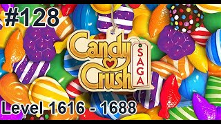 Candy Crush Saga Walkthrough Part 128  Level 1616  1688 [upl. by Ziladnerb]