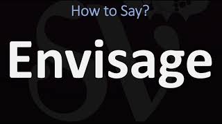 How to Pronounce Envisage CORRECTLY [upl. by Lana]