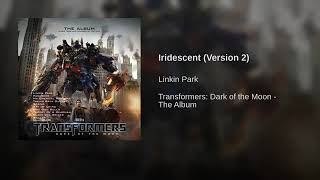 Iridescent Version 2  Linkin Park [upl. by Adnima]