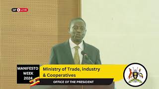 NRM Manifesto 2024 Ministry of Trade Industry amp Cooperatives  Live [upl. by Ahcmis49]