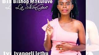 NDIKHANGELE NGOBUBELEMAKE BISHOP MAKULUVE LASHONGWE FEAT BISHOP GCINA MASUKU [upl. by Sherborn]