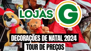 NATAL 2024 DECORAÇÕES DE NATAL NAS LOJAS G [upl. by Analiese]