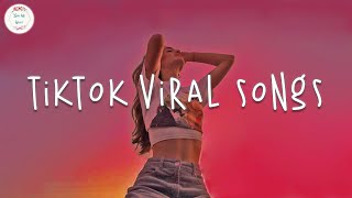 Tiktok songs 🍬 Tiktok music 2024  Best tiktok songs 2024 [upl. by Ecirtahs]