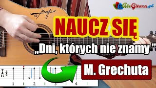 Marek Grechuta  Dni których nie znamy  Gitara krok po kroku 1215  Poziom 2 [upl. by Borras]