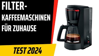 TOP–7 Die besten FilterKaffeemaschinen für Zuhause Test amp Vergleich 2024  Deutsch [upl. by Retsevlys]