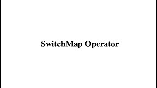 5  SwitchMap Operator [upl. by Zilada]