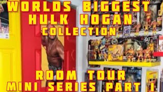 The World’s Biggest Hulk Hogan Collection Room Tour Mini Series Part 1 [upl. by Yumuk]