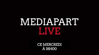 MediapartLive l’assaut du pouvoir sur nos libertés [upl. by Peter629]