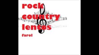 rock country lentos farol [upl. by Zebada]