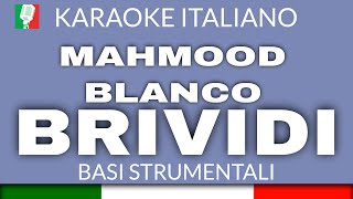 MAHMOOD  BLANCO  BRIVIDI KARAOKE STRUMENTALE base karaoke italiano🎤 [upl. by Neroc]