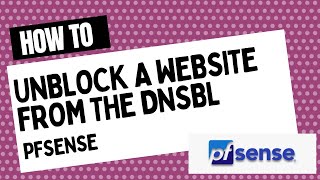 How to unblock a website from the DNSBL in Pfsense [upl. by Yand]