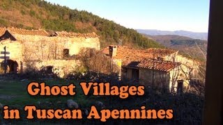 Ghost Villages in Tuscan Apennines  Paesi Fantasma nell Appennino Toscano [upl. by Goer]