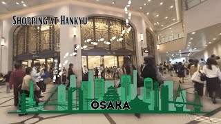 Walk Around Osaka Japan  shopping at Hankyu Umeda [upl. by Eneli]