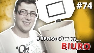 5 sposobów na BIURO [upl. by Cooper561]