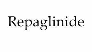 How to Pronounce Repaglinide [upl. by Fry]