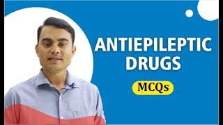 PART4  DRUGS ACTING ON CENTRAL NERVOUS SYSTEM ANTIEPILEPTIC DRUGS MCQs WITH EXPLANATION [upl. by Ready]