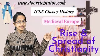 Medieval Europe Rise amp Spread of Christianity  ICSE Class 7 History [upl. by Eleinad]