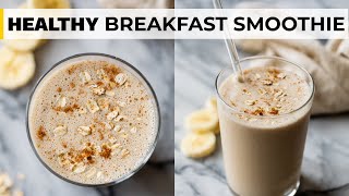 BANANA BREAKFAST SMOOTHIE  with peanut butter amp oatmeal [upl. by Emmet]