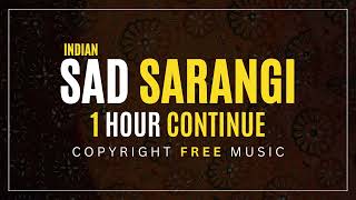 Indian Sad Sarangi  1 Hour Continue [upl. by Herbst]