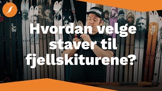 Hvordan velge staver til fjellskiturene  Fjellsportno [upl. by Esinehc356]