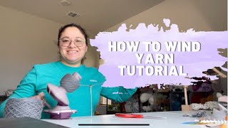 How to wind yarn tutorial with Yarn Ball Winder and Swift [upl. by Nho]