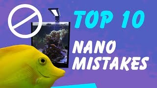 Top 10 Nano Reef Aquarium Mistakes—And How to Avoid Them [upl. by Silvan293]