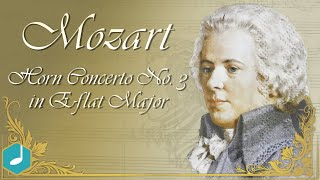 Mozart  Horn Concerto No 3 in Eflat Major [upl. by Yelekreb]