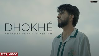 DHOKHÉ Official Video Chandra Brar x MixSingh  New Punjabi Song 2024 [upl. by Sissy681]