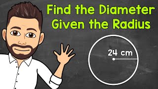 Finding the Diameter of a Circle Given the Radius  Math with Mr J [upl. by Akiras890]