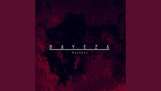 Bayeza feat Mono T amp Yves [upl. by Rotceh]