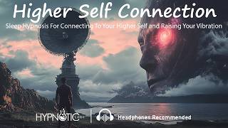 Sleep Hypnosis For Raising Your Vibration Creating Miracles and Connecting To Your Higher Self [upl. by Lizned]