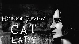 Horror Review The Cat Lady [upl. by Maril]