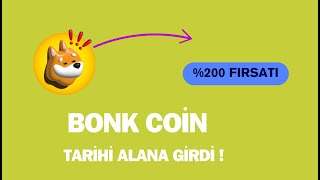 BONK COİN TARİHİ ALANA GİRDİ KISA vade 200 YÜKSELİŞİ KAPIDA [upl. by Eiggem]