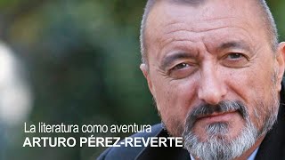 Arturo PérezReverte La literatura como aventura [upl. by Anthea]