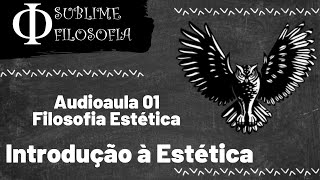 Introdução à Filosofia Estética  Aula de Filosofia no Ensino Médio  Estética [upl. by Behlke]