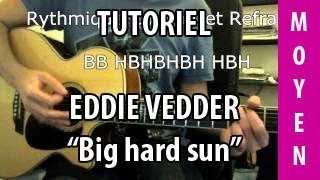 Big Hard Sun  Eddie Vedder  Tuto Guitare [upl. by Reinhard]