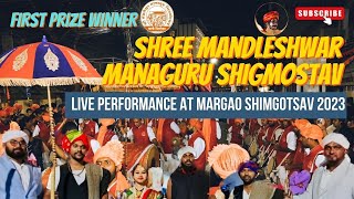 1st🥇Prize Winner🔥 2023 at Margao shigmostav Shree Mandleshwar Managuru Shigmostav🚩 shimga [upl. by Nosyd]