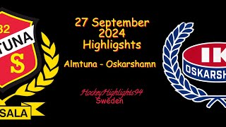 ALMTUNA VS OSKARSHAMN  27 SEPTEMBER 2024  HIGHLIGHTS  HOCKEYALLSVENSKAN [upl. by Noletta]