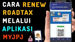 Cara Renew Roadtax Secara online  Guna Aplikasi MyJPJ TERBARU 2024 [upl. by Bruner836]