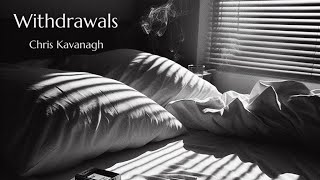 Chris Kavanagh  Withdrawals Lyric Video [upl. by Niras]